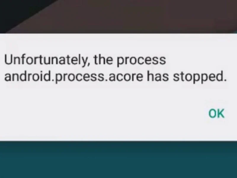 android.process.acore Has Stopped Error on Android